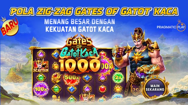 Pola Zig-Zag Gates Of Gatot Kaca