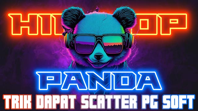 Trik Dapat Scatter Hip-hop Panda