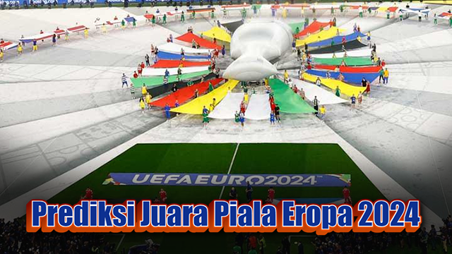 Prediksi Juara Piala Eropa 2024